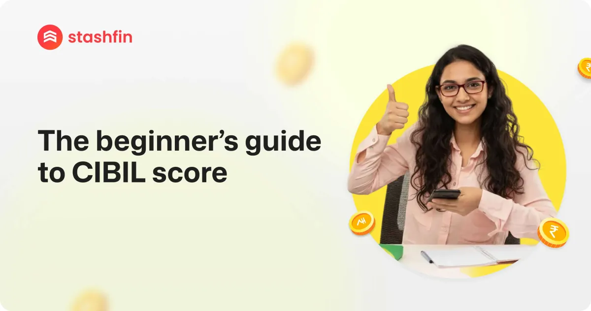 The Beginner’s Guide to CIBIL Score